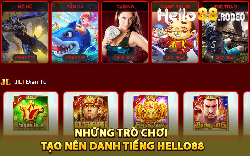 Những trò chơi tạo nên danh tiếng Hello88