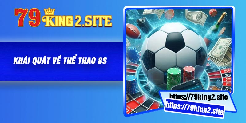 Khái quát về thể thao 8S